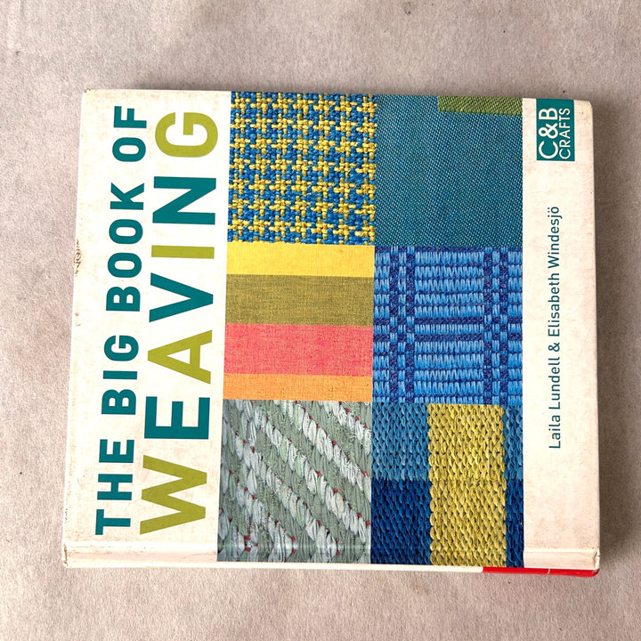 The Big Book of Weaving : Coffee Table/ Reference Book